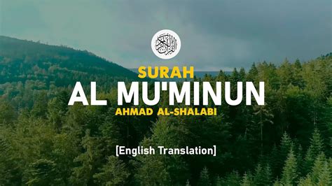 Surah Al Muminun Ahmad Al Shalabi 023 I Beautiful Quran Recitation