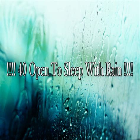 Open To Sleep With Rain Album By Rain Sounds Factory Sthlm