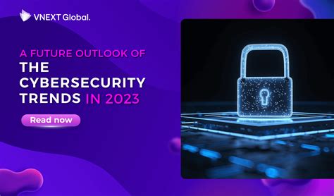 A Future Outlook Of The Cybersecurity Trends In 2023