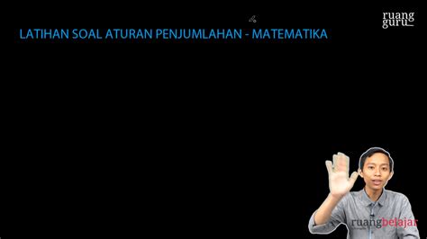 Video Belajar Latihan Soal Aturan Penjumlahan Matematika Untuk Kelas