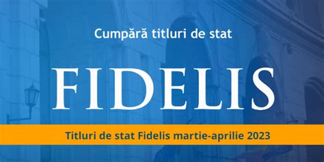 Oportunit I De Investi Ii Cu Noua Serie Fidelis Dob Nzi Atractive I