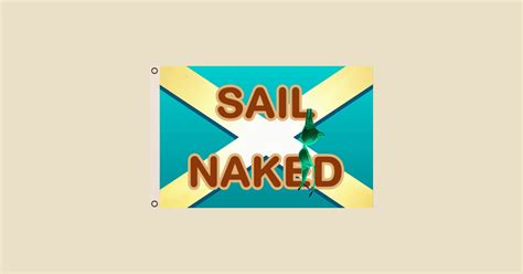 SAIL NAKED Sailing T Shirt TeePublic