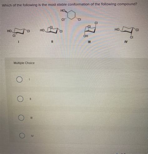 Solved Which Of The Following Is The Most Stable Chegg