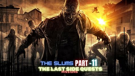 Dying Light Gameplay Part 11 Warping Up The Side Quests Of The Slums