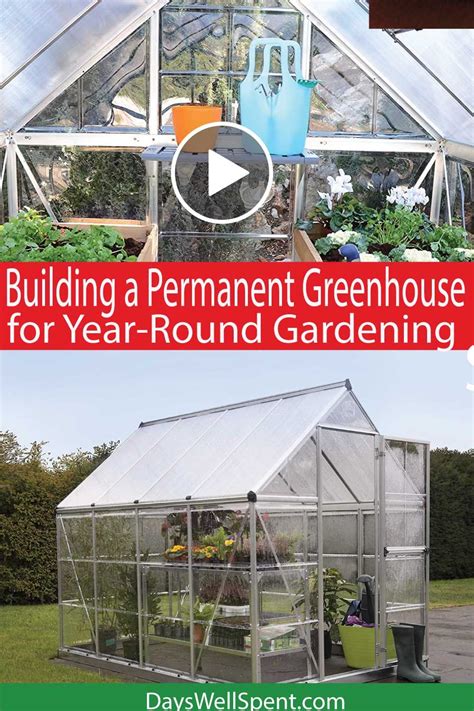 Building A Permanent Greenhouse For Year Round Gardening Greenhouse