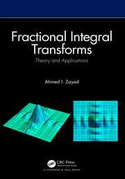 Fractional Integral Transforms | Theory and Applications | Ahmed I. Za