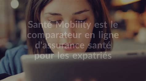 Sant Mobility Votre Comparateur Gratuit D Assurances Sant Pour Les