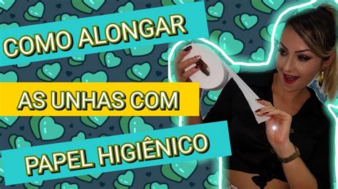 Como Fazer Alongamento De Unha Papel Higi Nico T Ssi Kayser Youtube