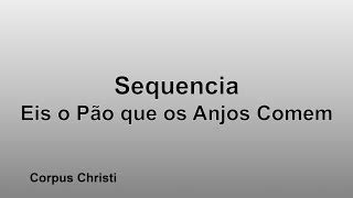 Eis O Pão Que Os Anjos Comem - Corpus Christi - Sequência (Eis o pão que os anjos comem) Akkorde ...