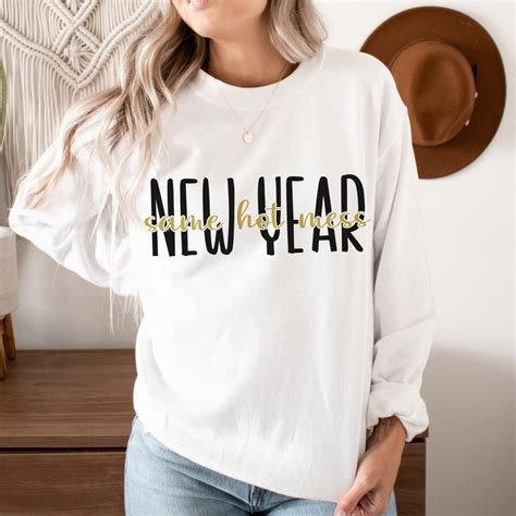 New Year Same Hot Mess Svg Funny Happy New Year Svg New Years Png New Years Shirt Svg New