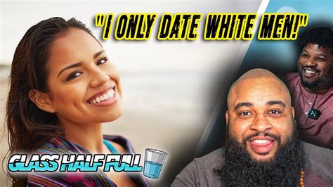 Latina Woman Only Dates White Men Youtube