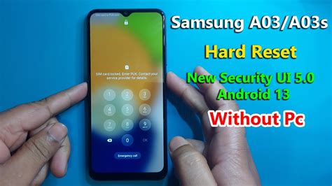 Samsung A03 Sm A035f Hard Reset Andriod 13 Pattern Unlock Without Pc 2023 New Security Ui