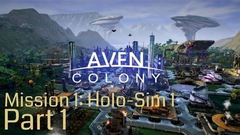 Aven Colony Campaign Mission Holo Sim Youtube