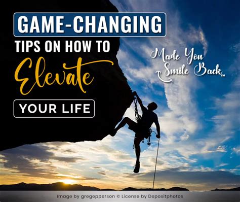 game changing tips    elevate  life   smile