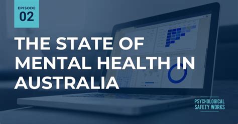 The State of Mental Health in Australia – Psychological Safety Works