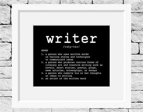 Writer Definition Writer Print Writing Quote by IDefineMeProject