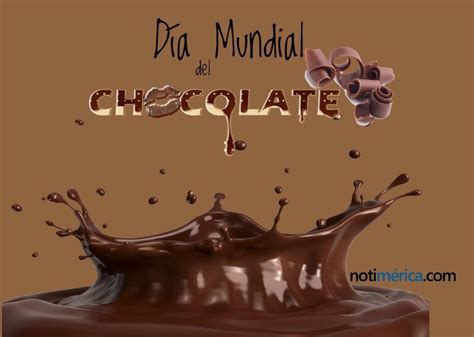 De Julio D A Mundial Del Chocolate Cu L Es La Raz N De Esta Fecha