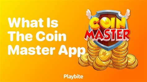 What Is The Coin Master App Unveiling The Gaming Phenomenon Playbite
