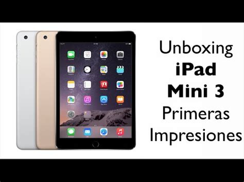 Unboxing IPad Mini 3 Primeras Impresiones YouTube