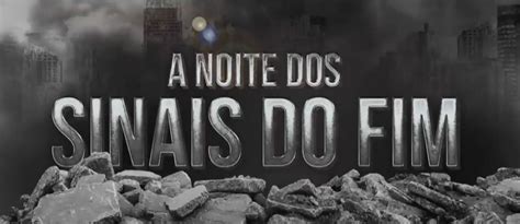Os Sete Sinais Do Fim Do Mundo - "A Noite dos Sinais do Fim": participe na quarta-feira - Universal.org ...