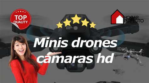 Comparativa De Los Mejores Mini Drones Con C Maras Hd Youtube