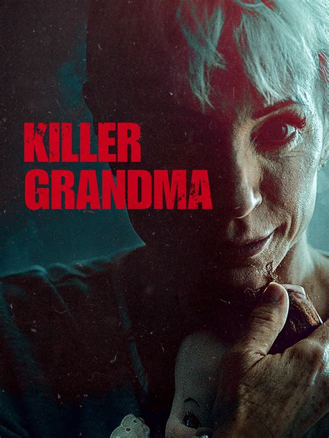 Killer Grandma 2018 Rotten Tomatoes