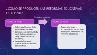 Las actuales reformas educativas en América Latina PPT