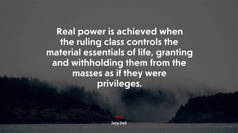 He who controls the past controls the future. He who controls the present controls the past
