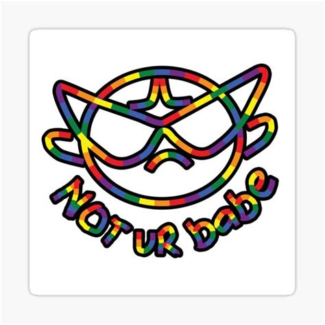 Not Your Babe I M Gay Sticker For Sale By Kathkomtrikru Redbubble