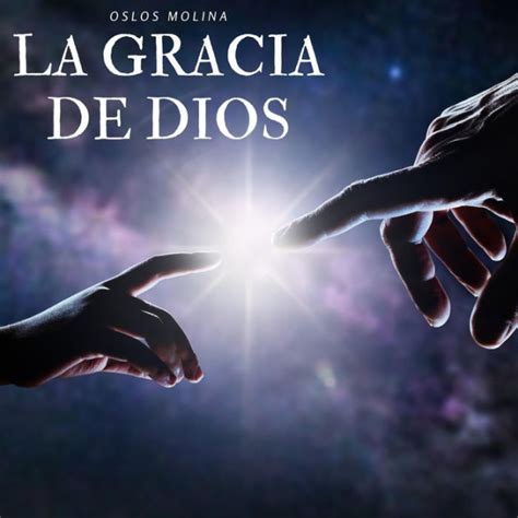 La Gracia De Dios By Oslos Molina 2940174872790 Audiobook Digital