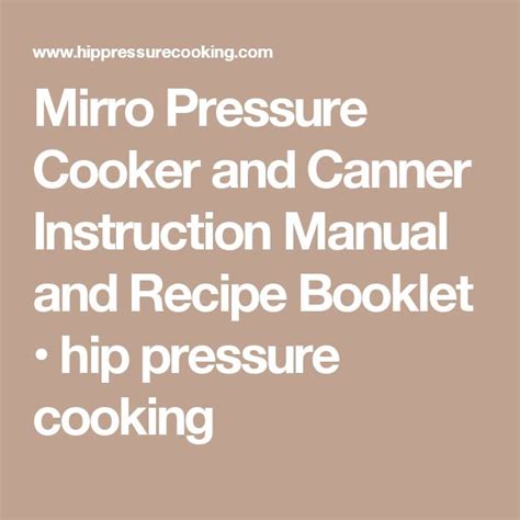 Mirro Pressure Cooker and Canner Instruction Manual and Recipe Booklet ⋆ hip pressure cooking ...