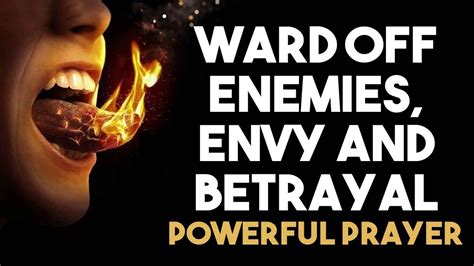 Powerful Prayer To Ward Off Enemies Envy And Betrayal Youtube