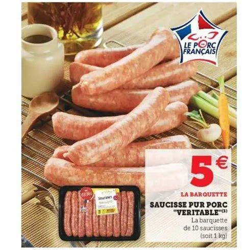 Promo Saucisse Pur Porc V Ritable Chez Super U Icatalogue Fr