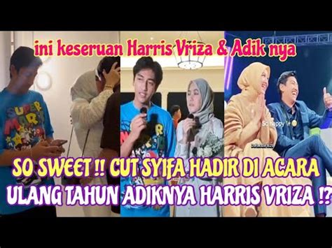 So Sweet Cut Syifa Hadir Di Acara Ulang Tahun Adiknya Harris Vriza