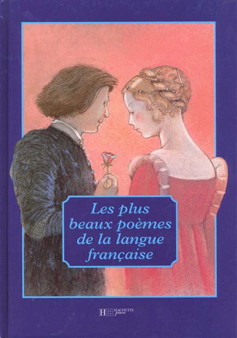 Les Plus Beaux Poemes De La Langue Francaise Hachette Jeunesse