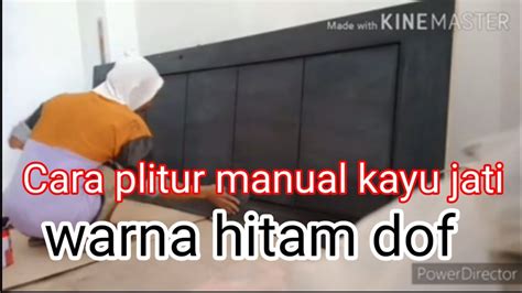 Cara Plitur Pintu Dan Kusen Kayu Jati Dengan Kuas Warna Hitam Dof YouTube