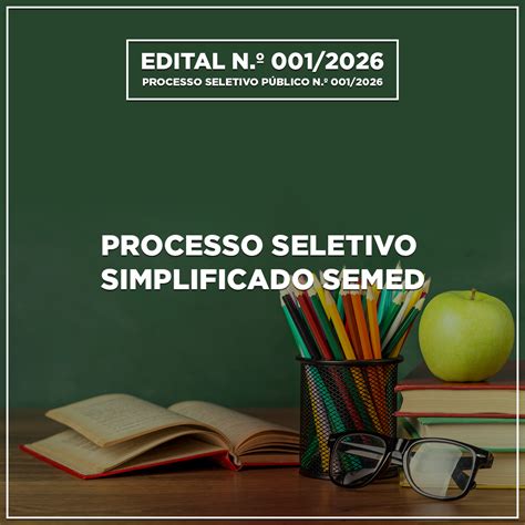 Edital Semed 2026 - PSS SEMED – Processo Seletivo Público – N.º 001/2026 EDITAL N.º 001/ ...