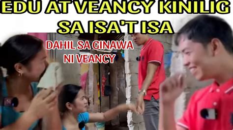 EDU AT VEANCY KINILIG SA ISA T ISA DAHIL SA GINAWA NI VEANCY