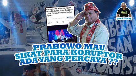 Papa Dimas Prabowo Mau Sikat Para Koruptor Aah Yang Benerr Ada