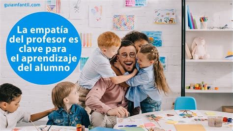 La Importancia De La Empatia Del Profesor Para El Aprendizaje Del