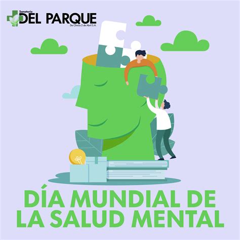 D A Mundial De La Salud Mental Sanatorio Del Parque