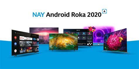 Nay Android Roka 2020 Predstavujeme Kategóriu Smart Android Tv