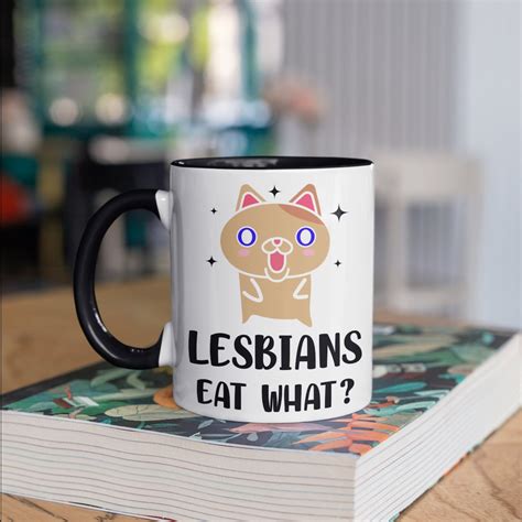 Lesbians Eat What Mug NSFW Funny Cat Coffee Mugs Funny Kitten Gay Pride Gift Gifts For