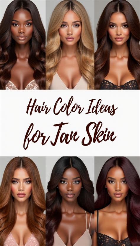 das beste von  hair color  tan skin ideas xqocy