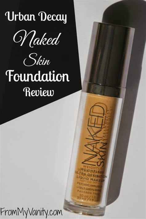 Urban Decay S Naked Skin Foundation Provides Weightless Long Lasting Coverage Makeup Review