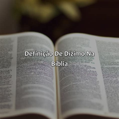 O Que A Bíblia Diz Sobre O Dízimo - Aonde Na Bíblia Fala Sobre O Dízimo - Bíblia da Bíblia