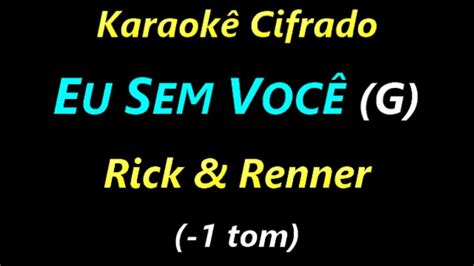 EU SEM VOCÊ G Rick Renner 1 tom Karaokê Cifrado YouTube