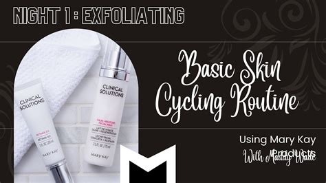 Skin Cycling For Beginners Using Mary Kay Day Exfoliating Youtube