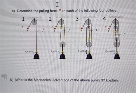 Solved a) Determine the pulling force F on each of the | Chegg.com