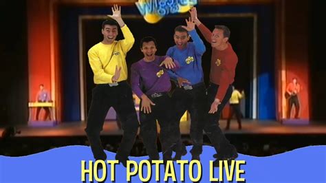 Hot Potato Live The Wiggly Big Show Just Another